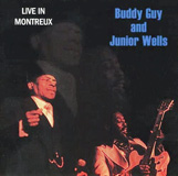 Live In Montreux / Buddy Guy and Junior Wells
