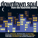 DOWNTOWN SOUL FROM THE NASHVILLE INDIES