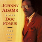 The Real Me: Johnny Adams Sings Doc Pomus
