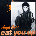 Eat You Up 12inchs EP Angie Gold