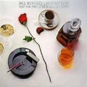 Bill Withers Greatest Hits